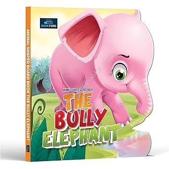 Animal Shaped Board Book: The Bully Elephant Cover