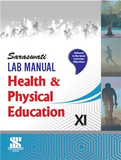 Saraswati Lab Manual Health & Physical Education Class XI Book Cover